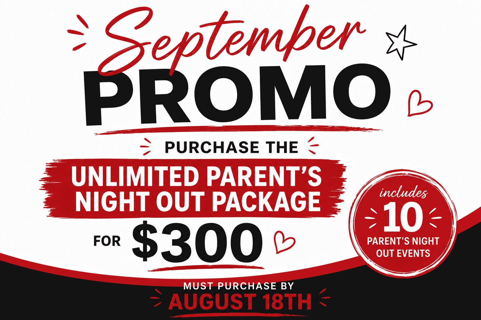 September Promo flyer - Unlimited Parent's Night Out Package for $300, includes 10 Parent's Night Out events